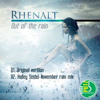 Rhenalt Out of the Rain (Halley Seidel - November Rain Mix)