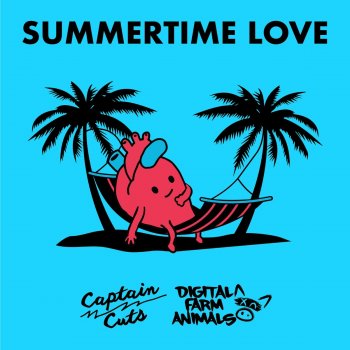 Captain Cuts feat. Digital Farm Animals Summertime Love