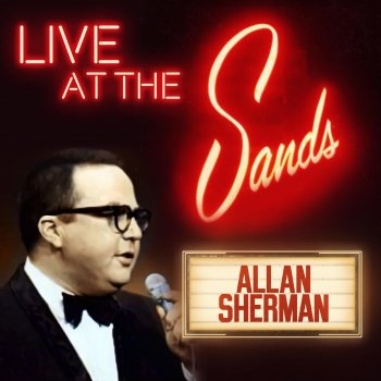 Allan Sherman We Gotta Get Even, Right? - Live