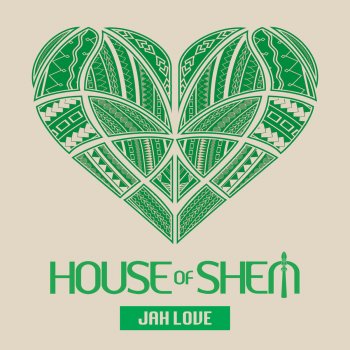 House of Shem Jah Love