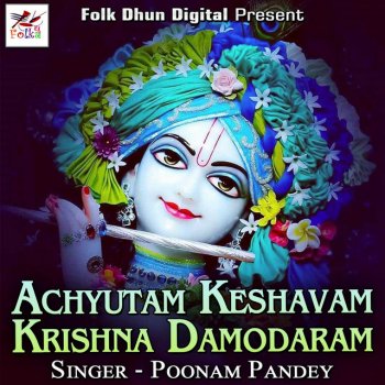 Poonam Pandey Achyutam Keshavam Krishna Damodaram