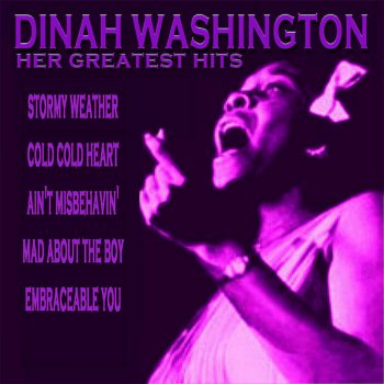 Dinah Washington You Aint Gonna Bother Me No More