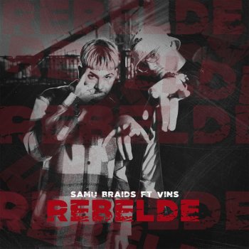 Samu Braids Rebelde (feat. Vins)