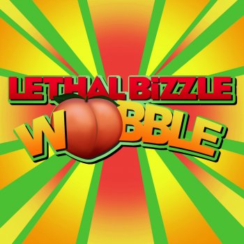 Lethal Bizzle Wobble