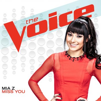 Mia Z Miss You (The Voice Performance)