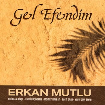 Erkan Mutlu feat. Mehmet Emin Ay Necid Çöllerinden Medine'ye