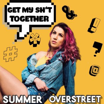 Summer Overstreet Get My Shit Together