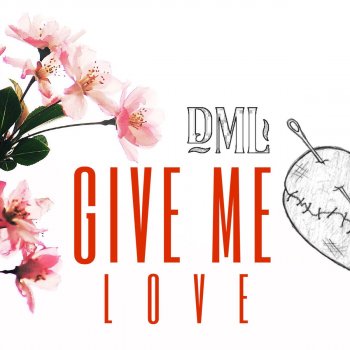 DML Give Me Love