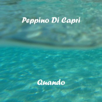 Peppino di Capri Guardando il cielo (Schau ich zum himmelszelt)