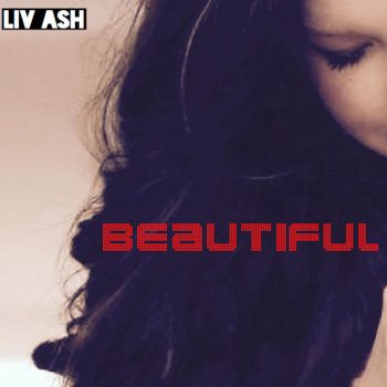 Liv Ash Beautiful