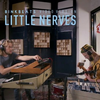 Binkbeats feat. Niels Broos Little Nerves - Video Version