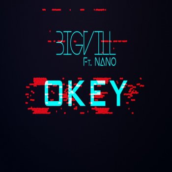 Bigvill feat. Nano Okey