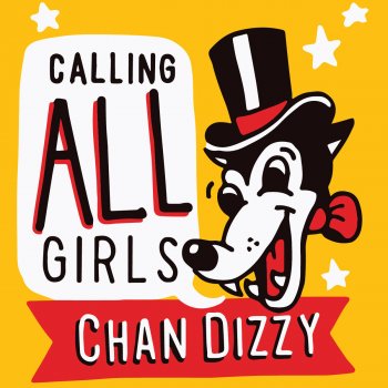 Chan Dizzy feat. Robzilla, Chan Dizzy & Robzilla Calling All Girls feat. Robzilla