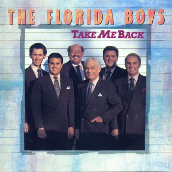 The Florida Boys Take Me Back to the Old Rugged Cross