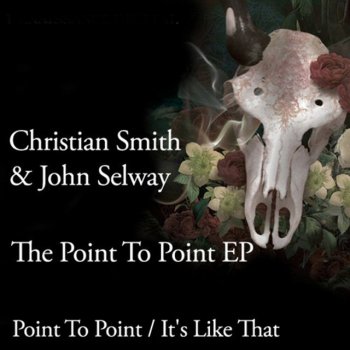 Christian Smith & John Selway It's Like That