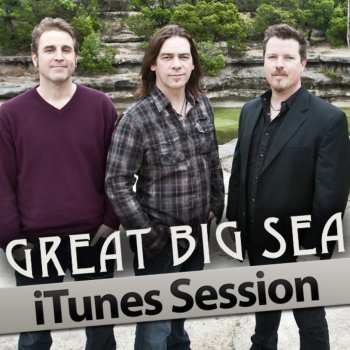 Great Big Sea Sea Of No Cares (iTunes Session)