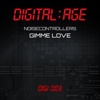 Noisecontrollers Gimme Love (Original Mix)
