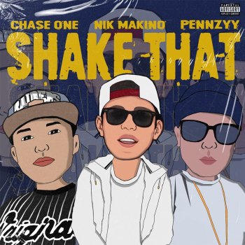Pennzyy feat. Chase & Nik Makino Shake That