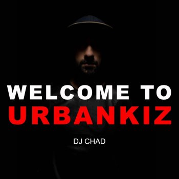 DJ Chad Welcome To UrbanKiz