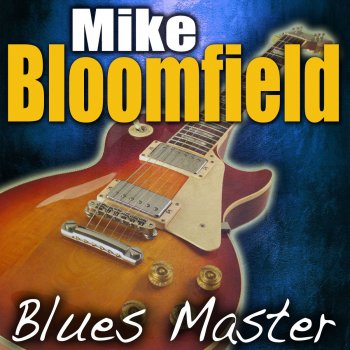 Mike Bloomfield Kansas City Blues