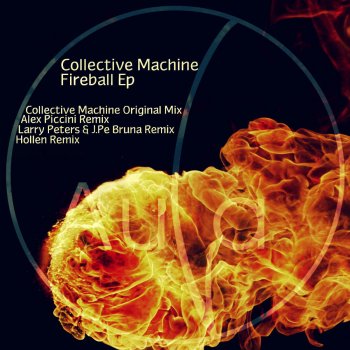 Collective Machine Fireball (J.Pe Bruna,Larry Peters Remix)