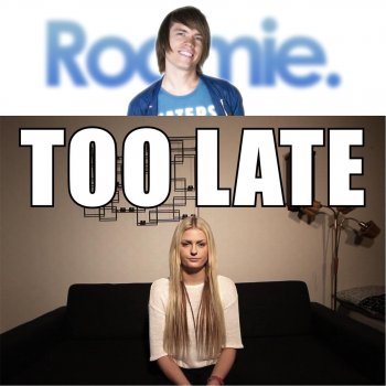 Roomie Too Late (Demo)