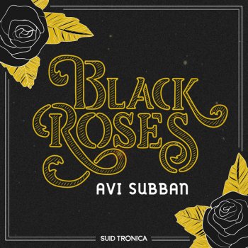 Avi Subban Black Roses