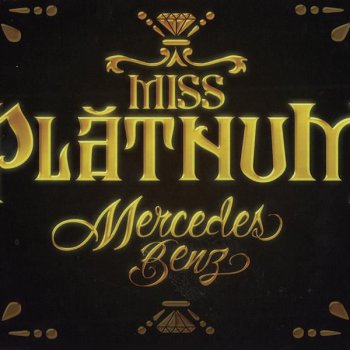 Miss Platnum Mercedes Benz - Radio Edit
