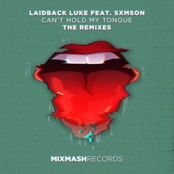 Laidback Luke Can't Hold My Tongue (Extended Mix) [feat. SXMSON] [Conor Ross Remix]