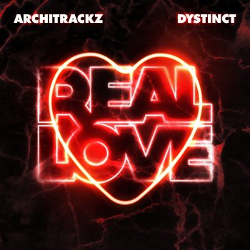 Architrackz feat. DYSTINCT Real Love