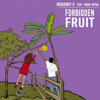 Broadway B Forbidden Fruit (feat. Farah Mitha)