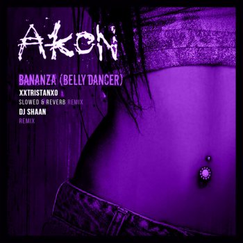 Akon feat. xxtristanxo & Slowed Radio Bananza (Belly Dancer) - Xxtristanxo Slowed Remix