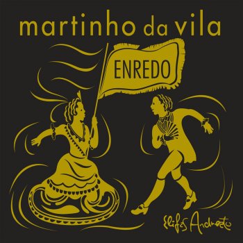 Martinho Da Vila feat. Tunico Da Vila De Alegria Pulei de Alegria Cantei / Teatro Brasileiro