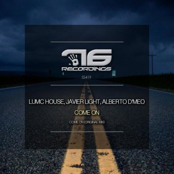 Lumc House, Javier Light & Alberto D'meo Come On - Original Mix