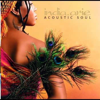 India.Arie Strength, Courage and Wisdom
