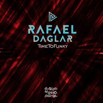 Rafael Daglar Time to Funky (Rafael Dutra Party Dub)