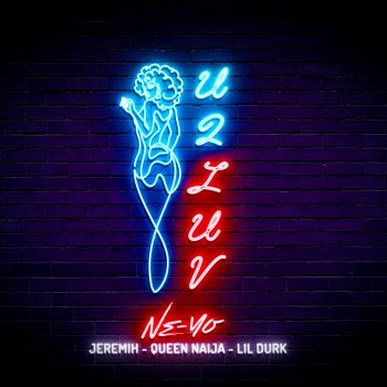 Ne-Yo U 2 Luv (Remix) [feat. Jeremih, Queen Naija & Lil Durk]