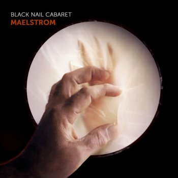Black Nail Cabaret Maelstrom (Remix)