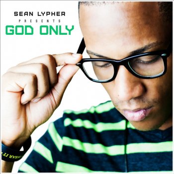 Sean Lypher God Only (God over Money)