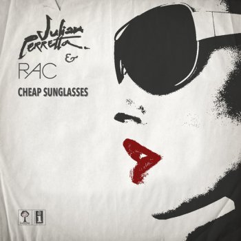 Julian Perretta feat. RAC Cheap Sunglasses