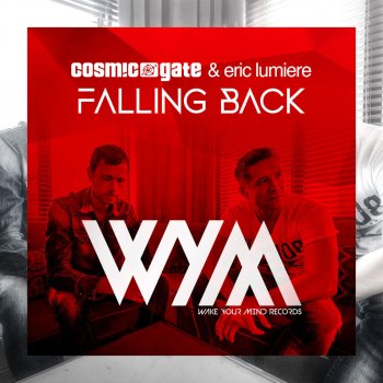 Cosmic Gate & Eric Lumiere Falling Back (Radio Edit)