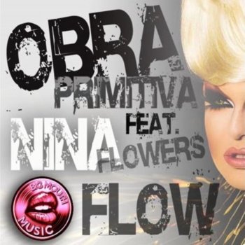 Obra Primitiva feat. Nina Flowers & DJ JRNY Flow (feat. Nina Flowers) - Jrny's Amazonik Remix