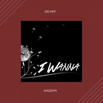 Delvint I Wanna (feat. Maddyn)