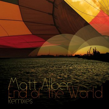 Matt Alber End of the World (Morgan Page Pop Mix Radio Edit)