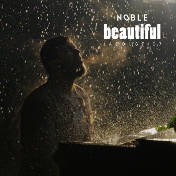 Noble Beautiful - Acoustic