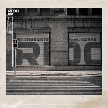 Rido feat. Coppa My Thoughts