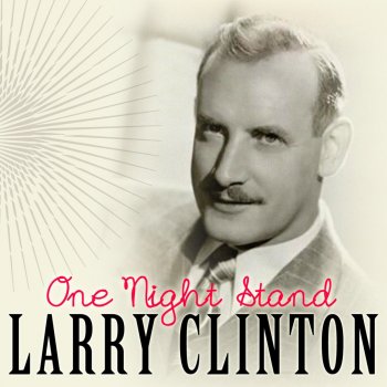 Larry Clinton A Man Could Be a Wonderful Thing