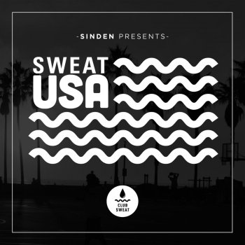 Sinden Sinden Presents Sweat USA - Continuous Mix