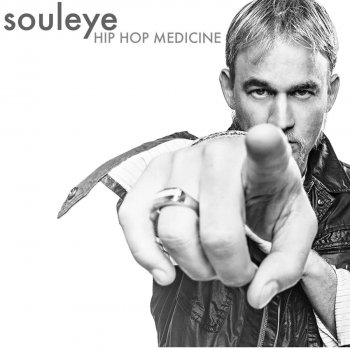 Souleye feat. Dustin Tavella Hip Hop Medicine