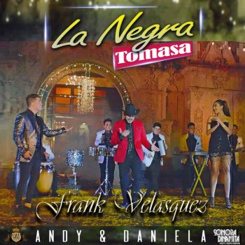 Frank Velasquez feat. Andy Rivera & Daniela Argaín La Negra Tomasa